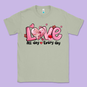 Love All Day Every Day Classic Tee Designed By Maliassmallbusiness