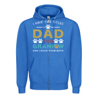 True Royal i have two titles dad and grandpa Zipper Hoodie - Bettercallsaul