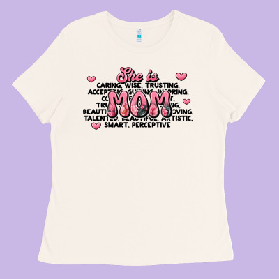 She Is Mom Compliment Words Ladies Tee Designed By Jahusdesignshop