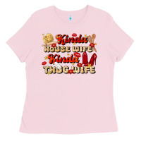 Bubblegum Pink kinda house wife kinda thug wife Ladies Tee - JahusDesignShop
