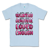 Dusty Blue you are worthy you are beautiful Classic Tee - MaliasSmallBusiness