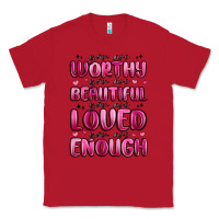Red you are worthy you are beautiful Classic Tee - MaliasSmallBusiness