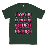 Sports Green you are worthy you are beautiful Classic Tee - MaliasSmallBusiness