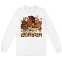 White have a melanin christmas  black woman Long Sleeve Tee - MaliasSmallBusiness