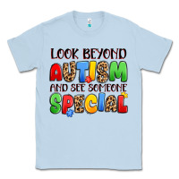 Dusty Blue look beyond autism and see someone special Classic Tee - JahusDesignShop