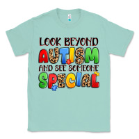 Seafoam look beyond autism and see someone special Classic Tee - JahusDesignShop