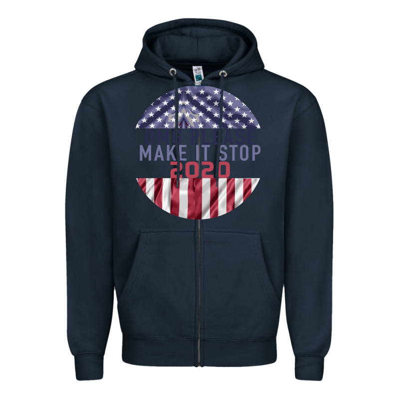 Omg Please Make It Stop 2020 Zipper Hoodie by Bettercallsaul | Teevron