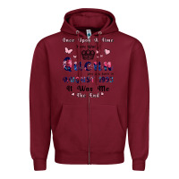 Burgundy Once Upon A Time There Was A Queen Who Was Born I Zipper Hoodie - Bettercallsaul