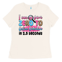 Bone i can go from zero to online detective in 2.5 seco Ladies Tee - JahusDesignShop