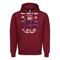 Burgundy Once Upon A Time There Was A Queen Who Was Born I Zipper Hoodie - Bettercallsaul