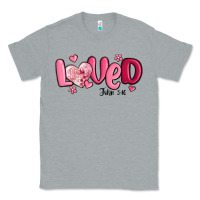 Heather Grey valentine's day loved john 3 16 Classic Tee - MaliasSmallBusiness