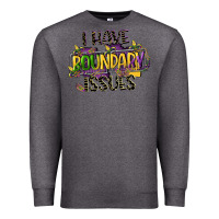 Charcoal Heather i have boundary issues Premium Sweatshirt - CowGirlArtShop