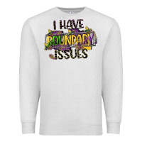 Oatmeal Heather i have boundary issues Premium Sweatshirt - CowGirlArtShop