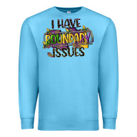 Ocean Blue i have boundary issues Premium Sweatshirt - CowGirlArtShop
