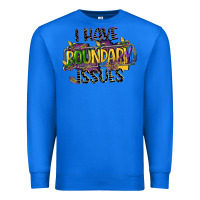 True Royal i have boundary issues Premium Sweatshirt - CowGirlArtShop