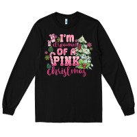 Black im dreaming of a pink christmas Long Sleeve Tee - MaliasSmallBusiness