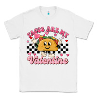 White tacos are my valentine Classic Tee - MaliasSmallBusiness