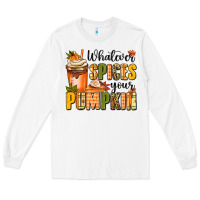 White whatever spices your pumpkin Long Sleeve Tee - MaliasSmallBusiness