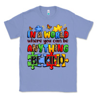 Colony Blue in a world where you can be anything be kind Classic Tee - JahusDesignShop