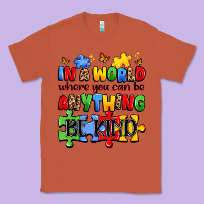In A World Where You Can Be Anything Be Kind Classic Tee Designed By Jahusdesignshop