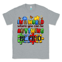Heather Grey in a world where you can be anything be kind Classic Tee - JahusDesignShop
