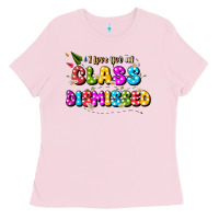 Bubblegum Pink i love you all class dismissed Ladies Tee - JahusDesignShop
