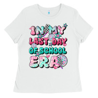 In My Last Day Of School Era Ladies Tee | Teevron