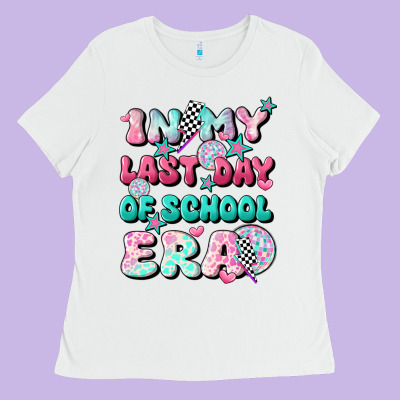 In My Last Day Of School Era Ladies Tee Designed By Jahusdesignshop