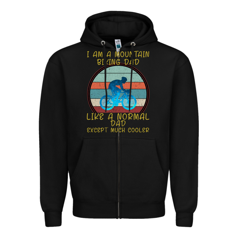 I Am A Mountain Biking Dad Zipper Hoodie by Bettercallsaul | Teevron