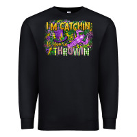 Black im catchin if youre throwin Premium Sweatshirt - CowGirlArtShop