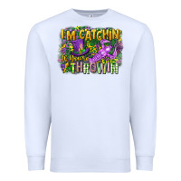 White im catchin if youre throwin Premium Sweatshirt - CowGirlArtShop