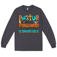 Smoke Pastor not a miracle worker Long Sleeve Tee - MaliasSmallBusiness