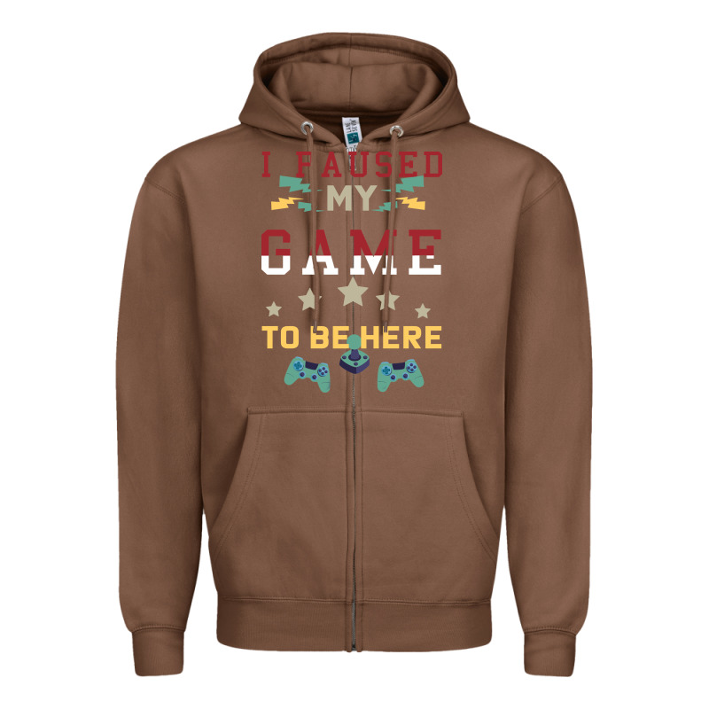 I Paused My Game To Be Here Zipper Hoodie by Bettercallsaul | Teevron