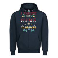 Navy I Paused My Game To Be Here Zipper Hoodie - Bettercallsaul