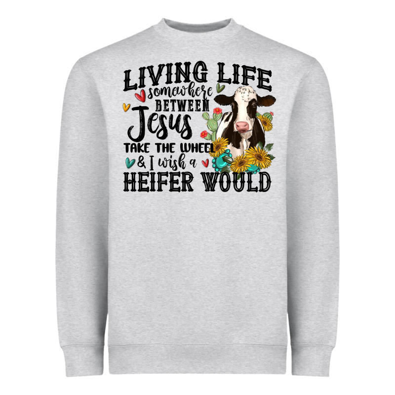 Living Life Somewhere Between Jesus Take The Wheel Heavyweight Sweatshirt by MaliasSmallBusiness | Teevron