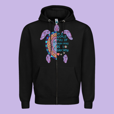 In A World Full Of Grandmas Be A Gammy Zipper Hoodie Designed By Bettercallsaul