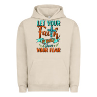 Pigment French Oak Let Your Faith Be Bigger Than Your Fear Urban Hoodie - BundleAndBundleShop