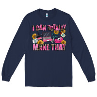 Navy i can totally make that Long Sleeve Tee - MaliasSmallBusiness