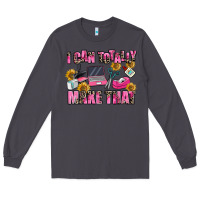Smoke i can totally make that Long Sleeve Tee - MaliasSmallBusiness