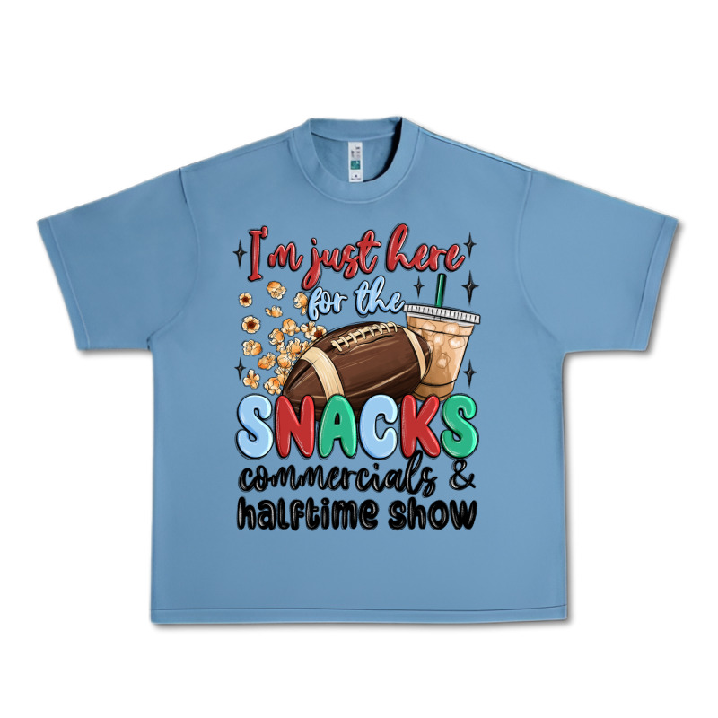 Im Just Here For The Snacks Commercials And  Halftime Show Urban Heavy Tee by MaliasSmallBusiness | Teevron