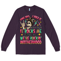 Plum some days i rock it some days it rocks me Long Sleeve Tee - MaliasSmallBusiness