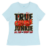 Baby Blue true crime junkie all day every day Ladies Tee - JahusDesignShop