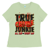 True Crime Junkie All Day Every Day Ladies Tee | Teevron