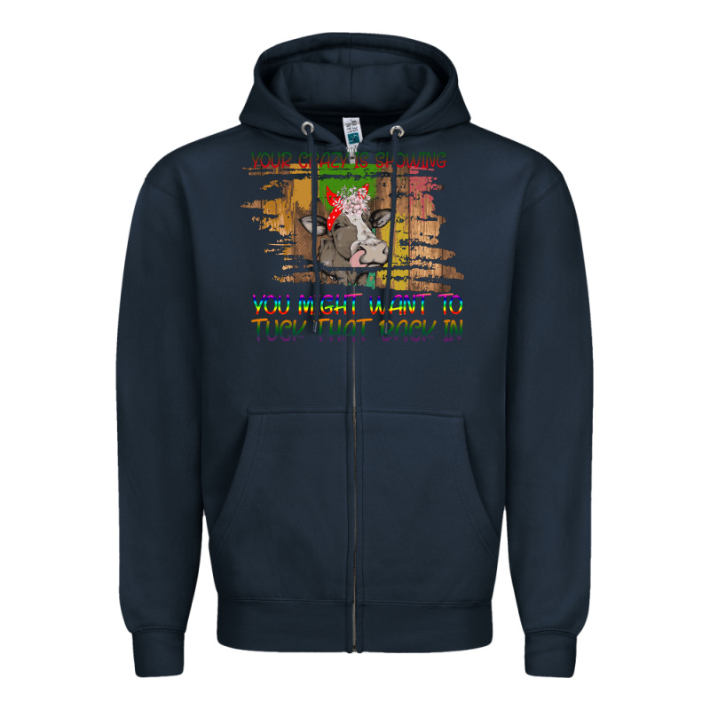 Your Crazy Is Showing Zipper Hoodie by Bettercallsaul | Teevron