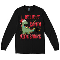 Black i believe in santa & dinosaurs Long Sleeve Tee - MaliasSmallBusiness