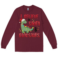 Burgundy i believe in santa & dinosaurs Long Sleeve Tee - MaliasSmallBusiness