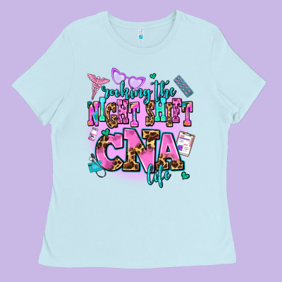 Rocking The Night Shift Cna Life Ladies Tee Designed By Adodesignshop