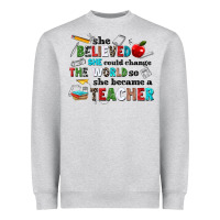 Heather Grey she believed she could change the world so she bec Heavyweight Sweatshirt - NancyCooperArtShop
