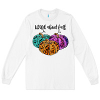 White wild abaut fall Long Sleeve Tee - JahusDesignShop