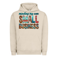 Pigment French Oak Minding My Own Small Business Urban Hoodie - BundleAndBundleShop